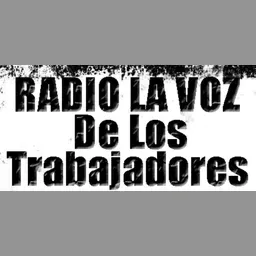 RADIO LA VOZ DE LOS TRABAJADORES en vivo