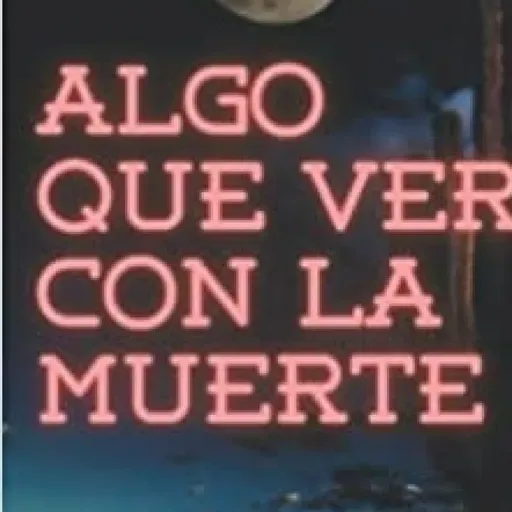 Algo que ver con la muerte