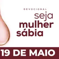 Seja Mulher Sábia - 19/Mai