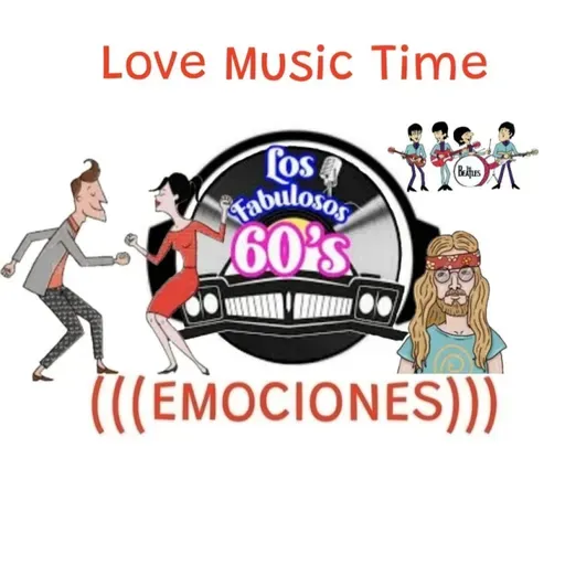 Podcast. Love Music Time. Década 60's