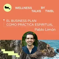 Pablo Limón | El business plan como práctica espiritual