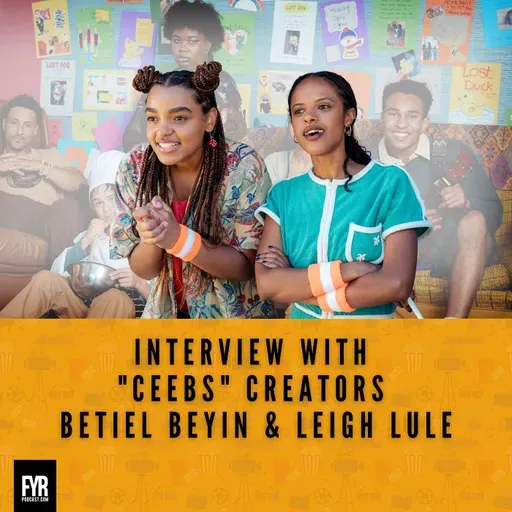 Interview with "CEEBS" Creators Betiel Beyin & Leigh Lule