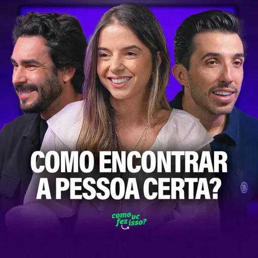 COMO ENCONTRAR A PESSOA CERTA? | Luiza Vono e Ítalo Ventura #143 | Luiza Vono e Ítalo Ventura #143