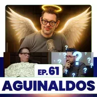 AGUINALDOS Ep. 61