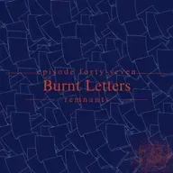 47. Burnt Letters