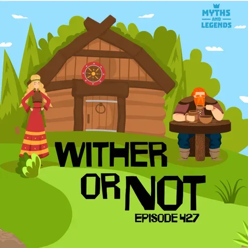 427: Norse Legends: Wither or Not