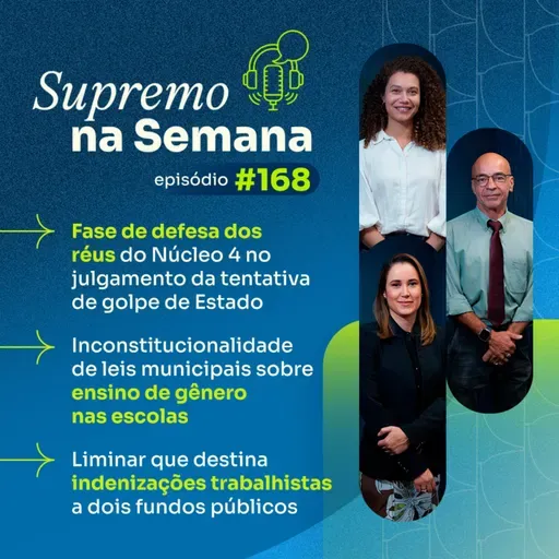 #EP168 - Supremo na Semana