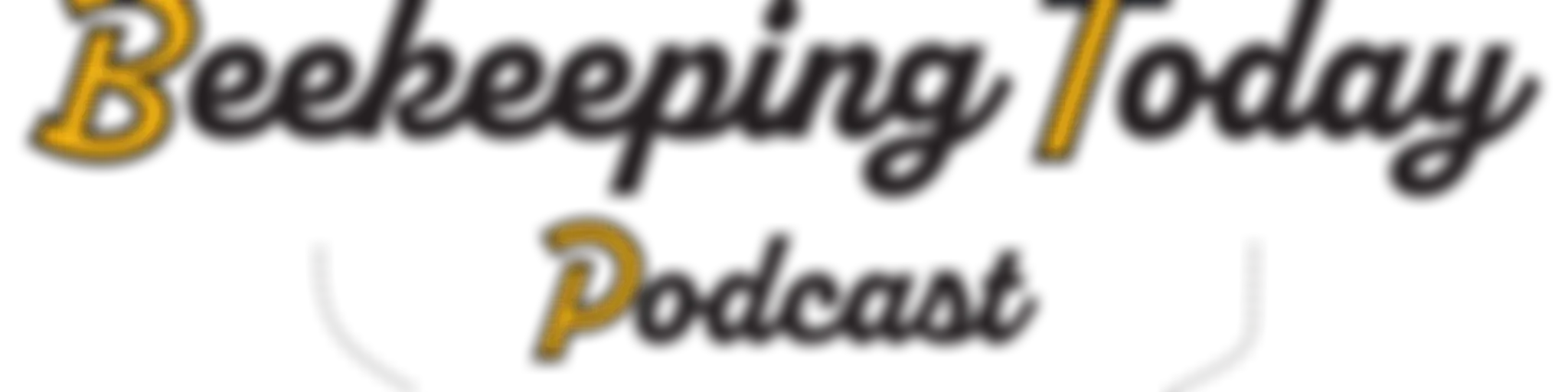 Beekeeping Today Podcast