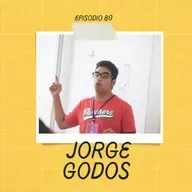 Ep. 80 - Jorge Godos