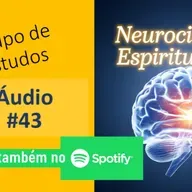Neurociência e Espiritualidade #43, com Carlos Pianta