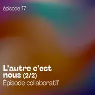 L'autre c'est nous (2/2)