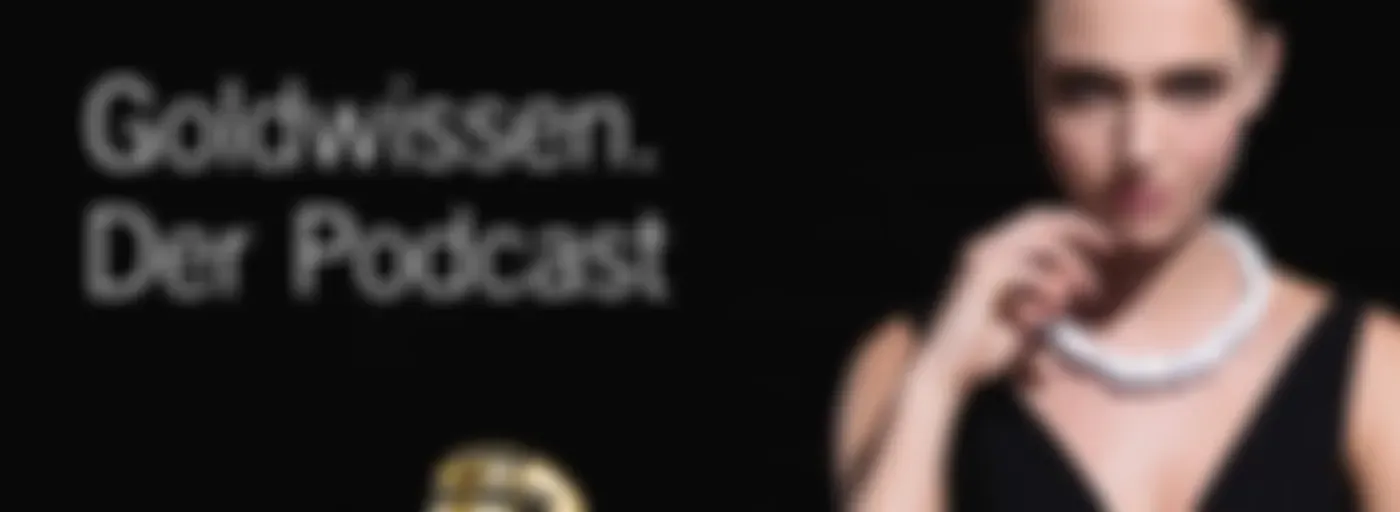 Goldwissen von Xetra-Gold. Der Podcast