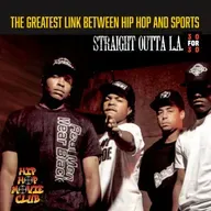 The Greatest Link Between Hip Hop and Sports: Straight Outta L.A.