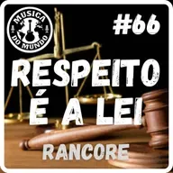 #66 - Respeito é a Lei - Rancore (feat. Lucas Donato)