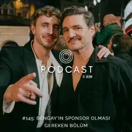 #145: Bengay'ın Sponsor Olması Gereken Bölüm