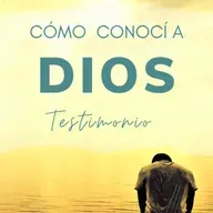  EP 1: Como Conoci A Dios 
