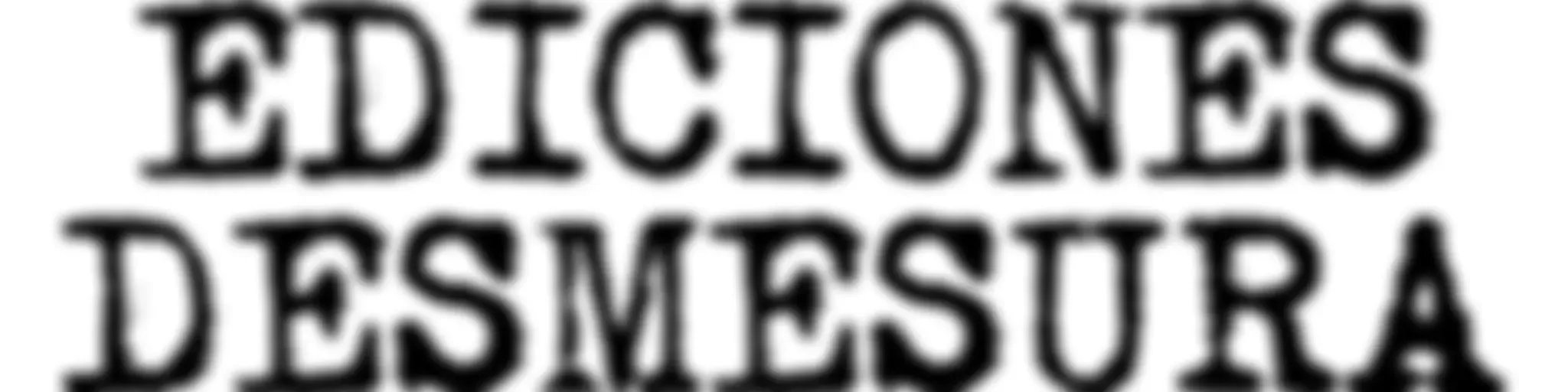 Ediciones Desmesura