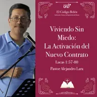 EL CÓDIGO BELÉN 5: “Viviendo Sin Miedo: La Activación del Nuevo Contrato“