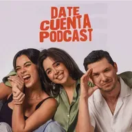 Lo Quiero, Pero Me Hace Daño | Date Cuenta Podcast T2 Episodio 03