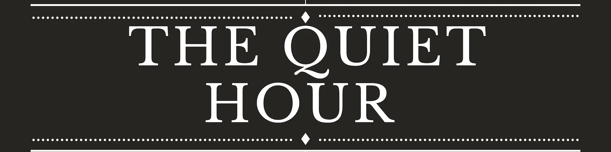 The Quiet Hour