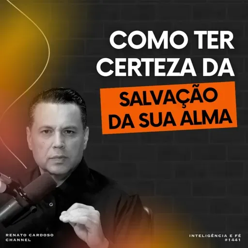 #1441: COMO TER CERTEZA DA SALVAÇÃO DA SUA ALMA