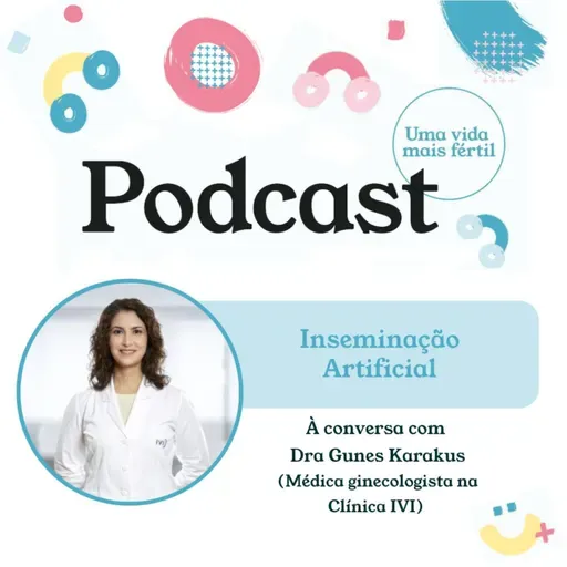 88. Inseminação Artificial - com Dra Gunes Karakus
