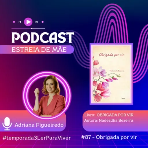 #87 - Obrigada Por Vir