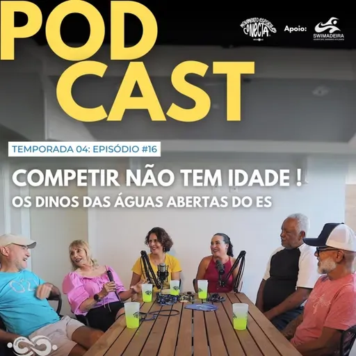 #16_24: COMPETIR NÃO TEM IDADE - OS DINOS DAS ÁGUAS ABERTAS DO ES com Miriam, Márcia, Alexandre, Zuza e Geraldo no Youtube SegueAale Podcast