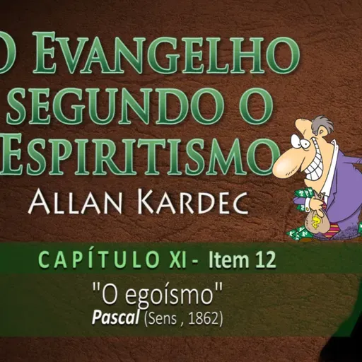 O Egoísmo - 09.02.2026 - Gilberto Mesquita