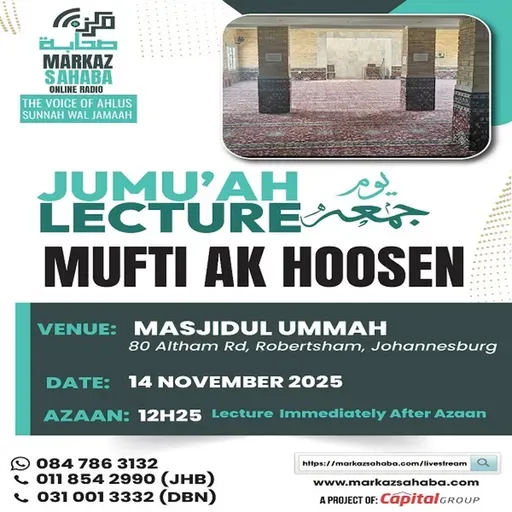 14 November 25 - Jumu'ah Lecture at Masjidul Ummah Robertsham (JHB)