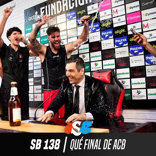 Sonido Basket #138 | Qué final de ACB