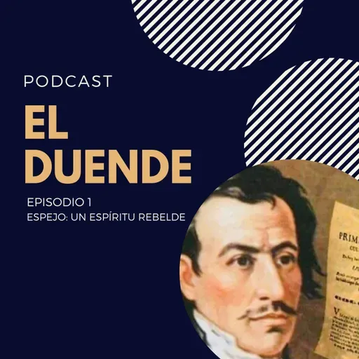 Episodio 1 / Espejo un espíritu rebelde