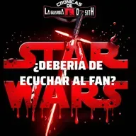 CRONICAS LGDS - ¿Star Wars debería escuchar al fan? (May The 4th Be With You)