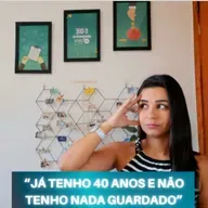 Já tenho 40 ANOS e não tenho NADA GUARDADO