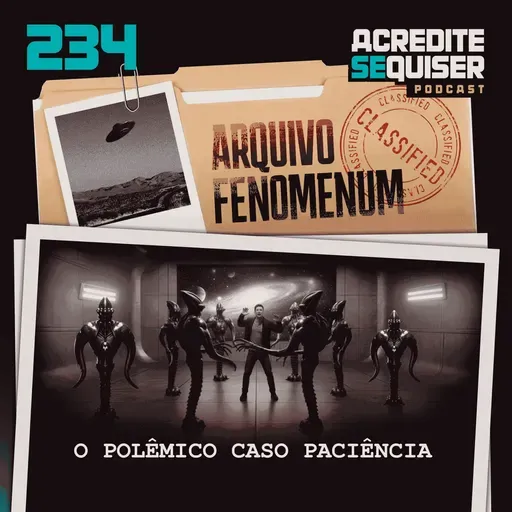 234 - O Polêmico Caso Paciência