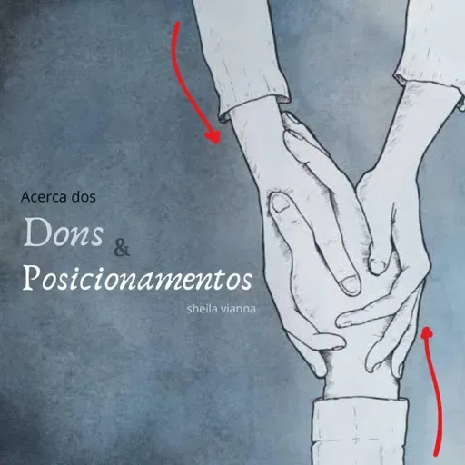 Pra. Sheila Vianna - Acerca dos dons & posicionamentos