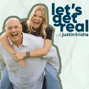 Let’s Get Real with Justin and Trisha Davis