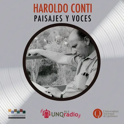 Haroldo Conti. Paisajes y voces | Episodio 2: Ciudad de Buenos Aires