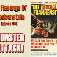 The Revenge Of Frankenstein | Episode 462