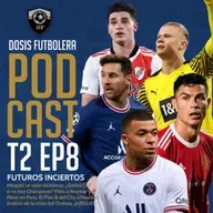 T2, E8: Los pitos a Messi en París lo mueven todo en Europa 🚨