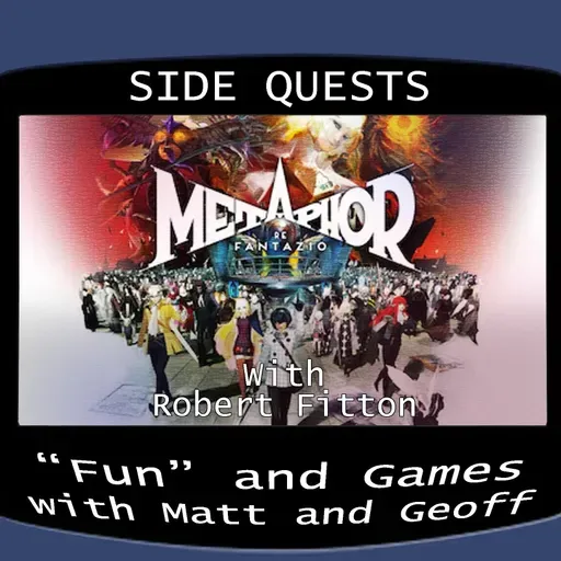 Side Quests Episode 367: Metaphor: ReFantazio with Robert Fitton