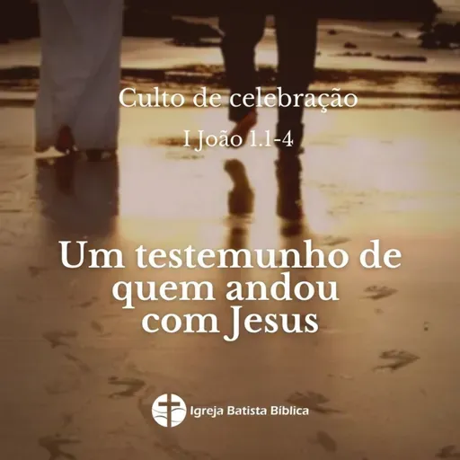 Um testemunho de quem andou com Jesus 