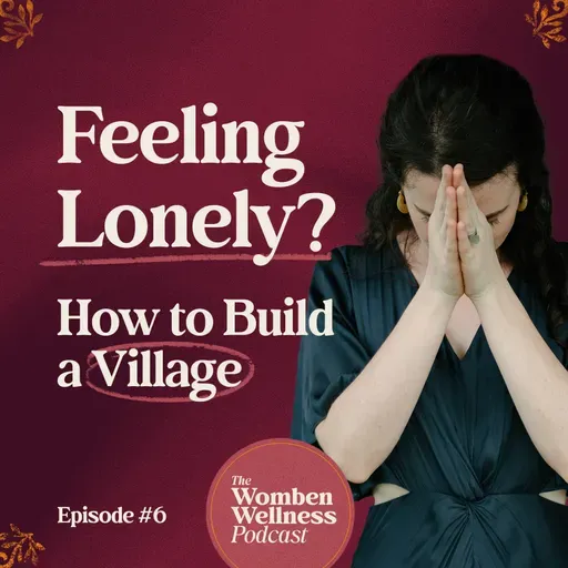 Why You're Feeling Alone & How to Bring Back the Village with Kristina Caltabiano