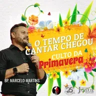 O tempo de cantar chegou | Bp. Marcelo Martins