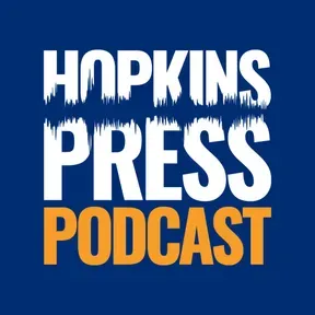 Hopkins Press Podcasts