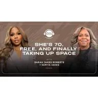 Sarah Jakes Roberts - Finally Living Out Loud: A Conversation with My Mother x Serita Jakes