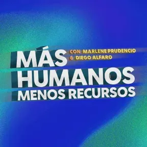 Más Humanos, Menos Recursos