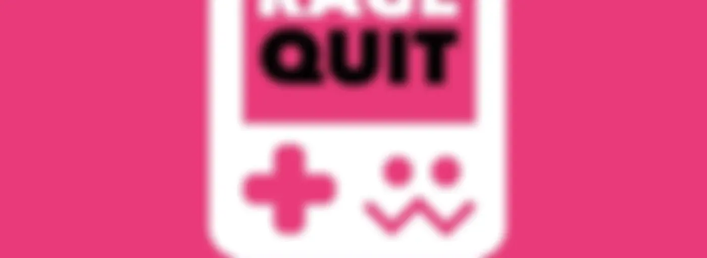 Rage Quit