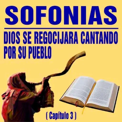 Dios se regocijara con canticos sobre su pueblo ( Sofonías 3 )