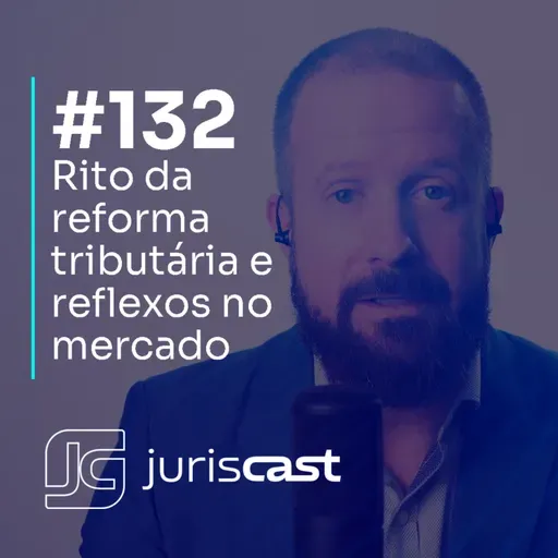 Rito da reforma tributária e reflexos no mercado, com Dr. Matheus Venturini #132
